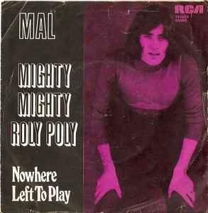 vinyl single 7 inch - Mal - Mighty Mighty Roly Poly / Now..., Verzenden, Zo goed als nieuw, 7 inch, Pop