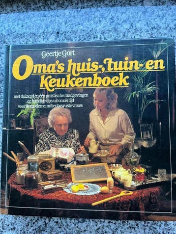 Oma’s huis-, tuin- en keukenboek, Boeken, Kookboeken, Verzenden, Overige typen, Nederland en België, Geertje Gort