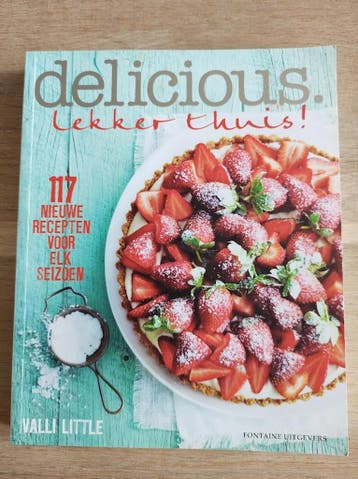 Delicious. Lekker thuis! 117 recepten voor elk seizoen, Boeken, Verzenden, Gelezen, Valli Little