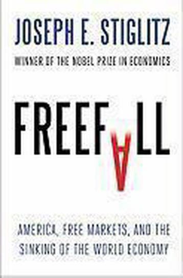 Freefall - Joseph E. Stiglitz 9780393075960, Verzenden, Zo goed als nieuw, Joseph E. Stiglitz