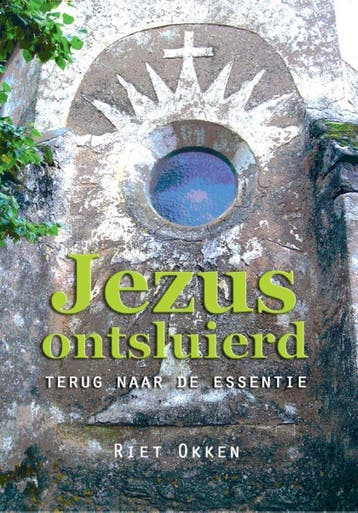 Jezus ontsluierd - Riet Okken 9789078070573, Verzenden, Gelezen, Riet Okken