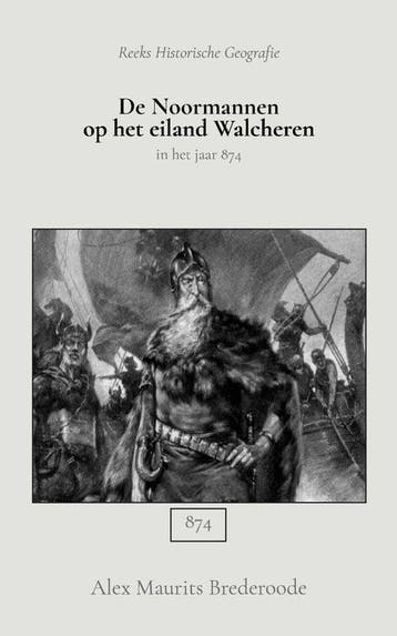 9789066595361 De Noormannen op het eiland Walcheren, Verzenden, Nieuw, Alex Maurits Brederoode