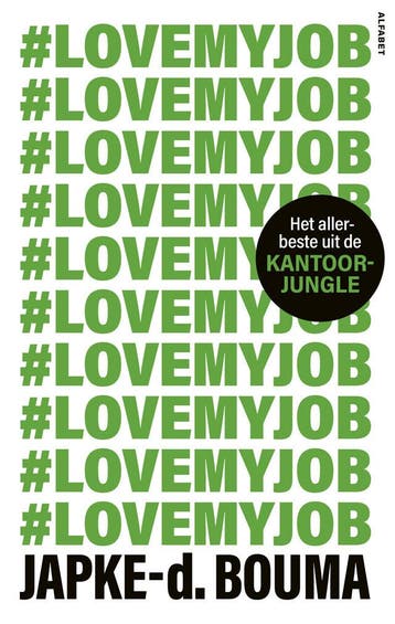 #Love my job (Goed), Boeken, Verzenden, Gelezen, Japke-d. Bouma