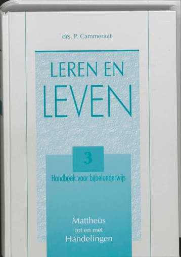 Leren en leven 3 Mattheus tot en met Handeling 9789061403173, Zo goed als nieuw