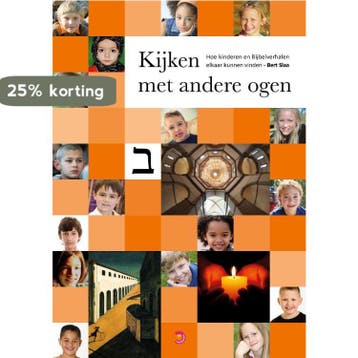 Kijken met andere ogen: hoe kinderen en Bijbelverhalen, Verzenden, Zo goed als nieuw, Bert Slaa