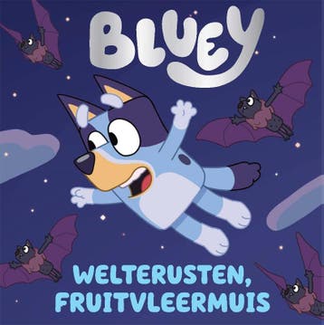 Welterusten fruitvleermuis / Bluey 9789047873099, Verzenden, Zo goed als nieuw
