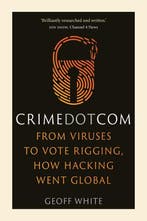 Crime Dot Com 9781789142853 Geoff White, Verzenden, Zo goed als nieuw, Geoff White