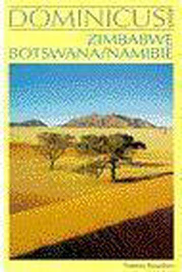 ZIMBABWE & NAMIBIE & BOTSWANA. DOMINICUS - Vlugt, Boeken, Reisgidsen, Verzenden, Gelezen