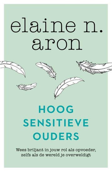 Hoogsensitieve Ouders | Elaine N. Aron | Nieuw, Ophalen of Verzenden, Nieuw, Elaine N. Aron