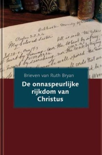 De onnaspeurlijke rijkdom van Christus - Ruth Bryan, Boeken, Verzenden, Zo goed als nieuw, Ruth Bryan