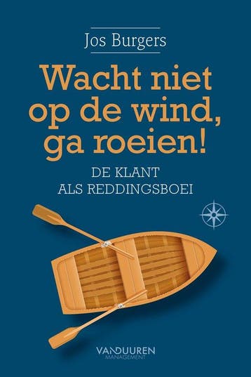 9789089655417 Wacht niet op de wind, ga roeien, Verzenden, Zo goed als nieuw, Jos Burgers