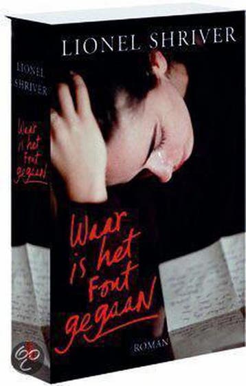 Waar is het fout gegaan - L. Shriver 9789022991909, Verzenden, Gelezen, L. Shriver