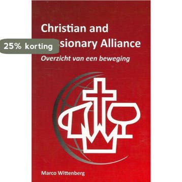 Wittenberg, Christian and Missionary Alliance 9789075569544, Verzenden, Zo goed als nieuw, M.C.D. Wittenberg