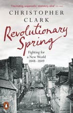 9780141988313 Revolutionary Spring Christopher Clark, Verzenden, Nieuw, Christopher Clark