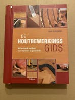 De Houtbewerkingsgids - Handboek Beginners en Gevorderden, Verzenden, Zo goed als nieuw, Houtbewerking