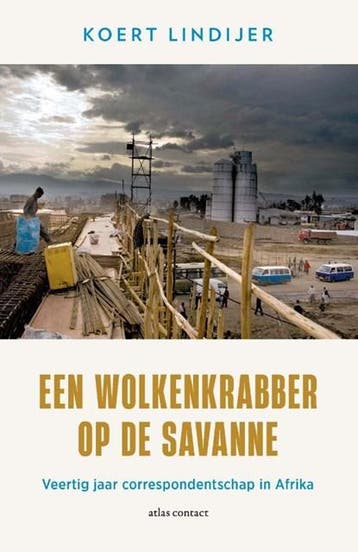 Een wolkenkrabber op de savanne | 9789045046129 | Koert, Ophalen of Verzenden, Zo goed als nieuw, Koert Lindijer