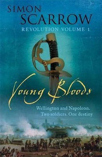 Young Bloods (Wellington and Napoleon 1) - Simon Scarrow, Verzenden, Gelezen, Simon Scarrow