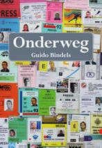 Onderweg 9789089544308 Guido Bindels, Verzenden, Gelezen, Guido Bindels