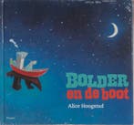 Bolder en de boot 9789049920654 Alice Hoogstad, Verzenden, Gelezen, Alice Hoogstad