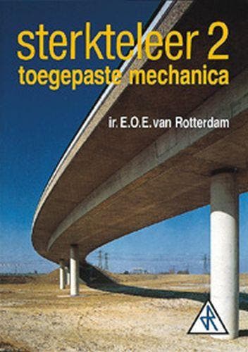 Sterkteleer 2 toegepaste mechanica 9789066743229, Boeken, Techniek, Verzenden, Zo goed als nieuw