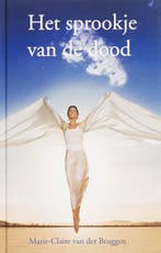 Het sprookje van de dood / De stem van de ziel 9789075362688, Boeken, Verzenden, Zo goed als nieuw, Marie-Claire van der Bruggen