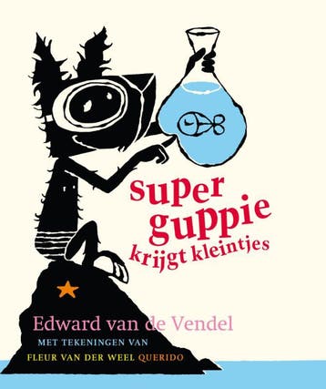 Superguppie krijgt kleintjes / Superguppie / 2 9789045101781, Verzenden, Zo goed als nieuw, Edward van de Vendel