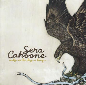 cd - Sera Cahoone - Only As The Day Is Long, Verzenden, Zo goed als nieuw