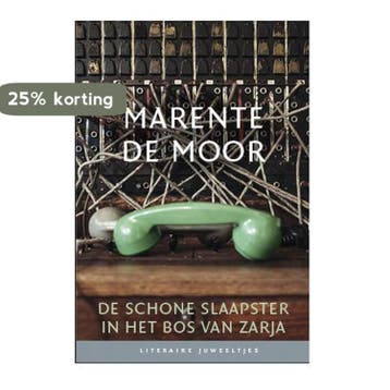 De schone slaapster in het bos van Zarja / Literaire, Verzenden, Gelezen, Marente de Moor