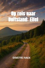 9789403836065 Op reis naar Duitsland: Eifel, Boeken, Verzenden, Nieuw, Dimitri Haex
