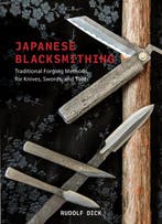 9780764368516 Japanese Blacksmithing Rudolf Dick, Verzenden, Nieuw, Rudolf Dick