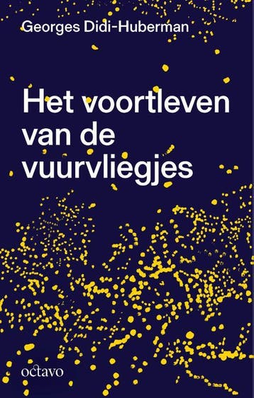 Het Voortleven Van De Vuurvliegjes | Georges Didi-Huberman, Ophalen of Verzenden, Nieuw, Georges Didi-Huberman