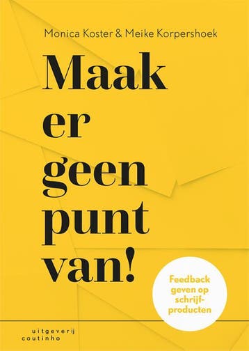 Maak er geen punt van! - Monica Koster 9789046908242, Verzenden, Zo goed als nieuw, Monica Koster