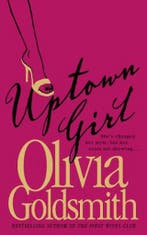 Uptown Girl 9780007133352 Olivia Goldsmith, Verzenden, Gelezen, Olivia Goldsmith