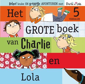 Het grote boek van Charlie en Lola / Charlie en Lola, Boeken, Kinderboeken | Kleuters, Verzenden, Gelezen, Lauren Child