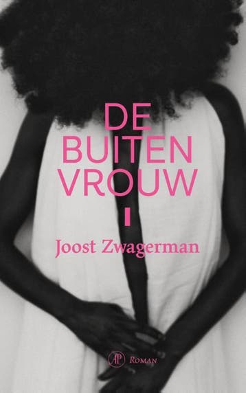 De Buitenvrouw | Joost Zwagerman | Nieuw, Boeken, Ophalen of Verzenden, Nieuw, Joost Zwagerman