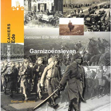 Garnizoensleven / Historische Cahiers Ede / 4 9789080125759, Boeken, Verzenden, Gelezen, E. van de Weerd