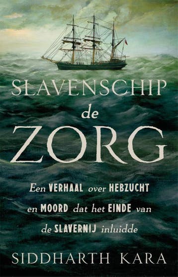 Slavenschip De Zorg | Siddharth Kara | Nieuw, Ophalen of Verzenden, Nieuw, Siddharth Kara