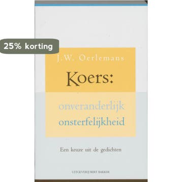 Koers: onveranderlijk onsterfelijkheid - J.W. Oerlemans, Verzenden, Gelezen, J.W. Oerlemans