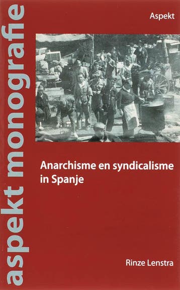 Anarchisme en syndicalisme in Spanje / Aspekt monografie, Boeken, Verzenden, Zo goed als nieuw, R. Lenstra