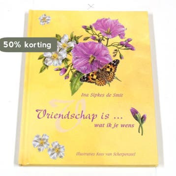 VRIENDSCHAP IS WAT IK JE WENS - Ina Sipkes de Smit, Verzenden, Gelezen, Ina Sipkes de Smit