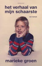 9789400411098 Het verhaal van mijn schaarste | Tweedehands, Boeken, Verzenden, Zo goed als nieuw, Marieke Groen