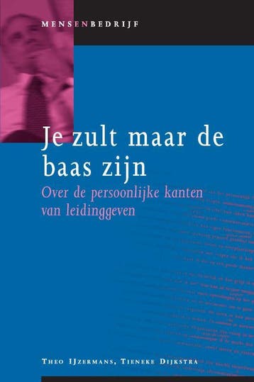 Je zult maar de baas zijn / Mens en bedrijf 9789058713407, Verzenden, Zo goed als nieuw, Theo IJzermans