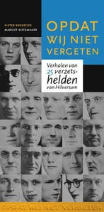 Opdat wij niet vergeten 9789087047290 Pieter Broertjes, Verzenden, Zo goed als nieuw, Pieter Broertjes
