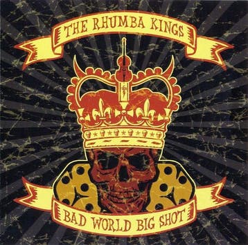 cd - The Rhumba Kings - Bad World Big Shot, Verzenden, Zo goed als nieuw