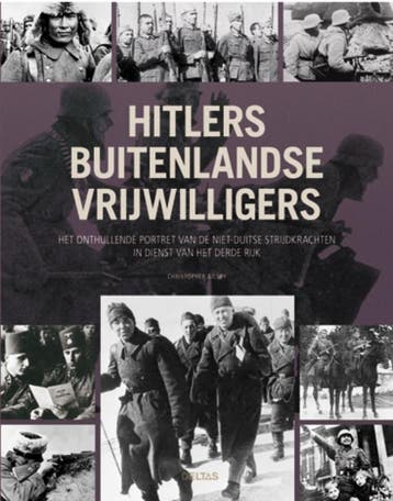 Hitlers buitenlandse vrijwilligers 9789044732450, Verzenden, Zo goed als nieuw