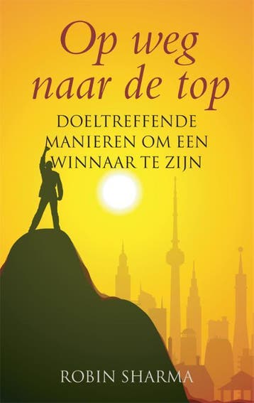 Op weg naar de top - Robin Sharma 9789038921501, Boeken, Verzenden, Gelezen, Robin Sharma