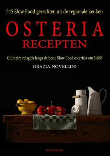 Osteria recepten - Grazia Novellini 9789491126079, Verzenden, Zo goed als nieuw, Grazia Novellini