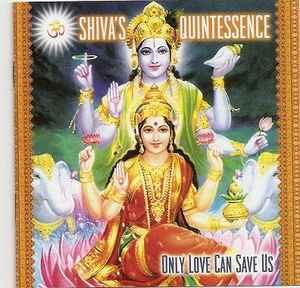 cd - Shivas Quintessence - Only Love Can Save Us, Verzenden, Zo goed als nieuw