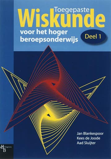 Toegepaste Wiskunde voor het hoger beroepsonde 9789055744961, Boeken, Verzenden, Zo goed als nieuw
