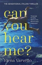 Can you hear me A gripping holiday read set during a, Verzenden, Gelezen, Elena Varvello